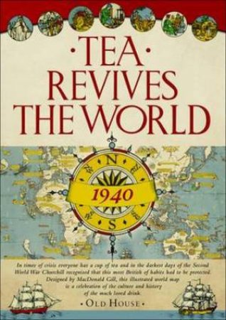 Gill's Tea Revives the World Map, 1940 by MacDonald Gill
