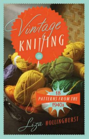 Vintage Knitting by Liza Hollingsworth