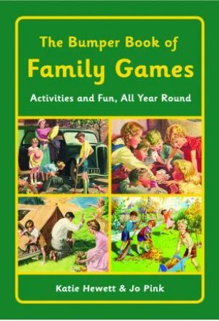 The Bumper Book of Family Games: Activities and Fun, All Year Round by Katie Hewett