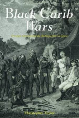 Black Carib Wars by Christopher Taylor