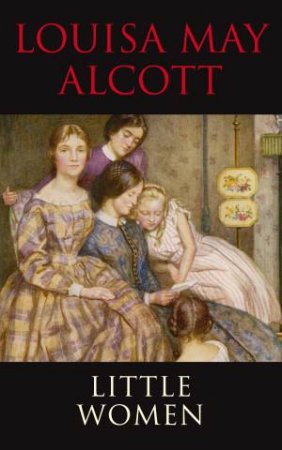 Transatlantic Classics: Little Women by Louisa May Alcott