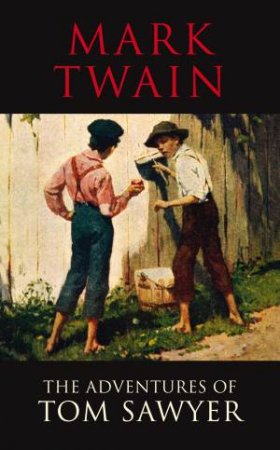 Transatlantic Classics: The Adventures of Tom Sawyer by Mark Twain