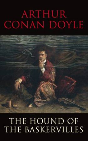Transatlantic Classics: The Hound of the Baskervilles by Arthur Conan Doyle