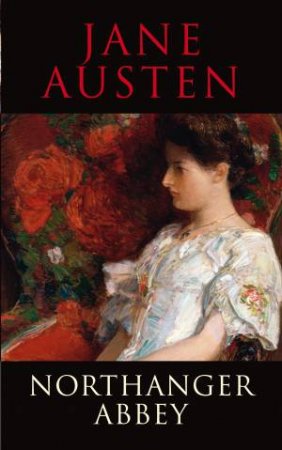Transatlantic Classics: Northanger Abbey by Jane Austen