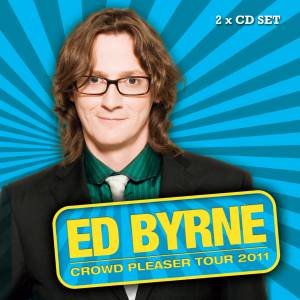 Ed Byrne: Crowd Pleaser Tour 2011 2/146 by Ed Byrne