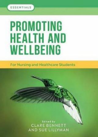 Promoting Health And Wellbeing by Clare L. Bennett & Sue Lillyman