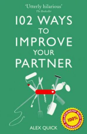 102 Ways to Improve Your Partner by QUICK ALEX