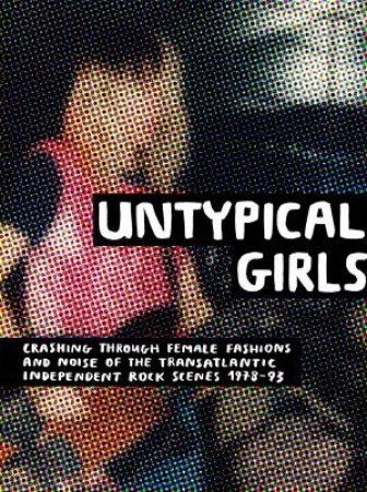 Untypical Girls by Sam Knee