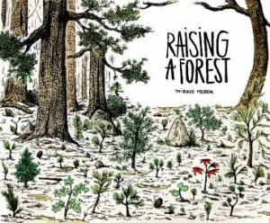 Raising A Forest by Thibaud Herem