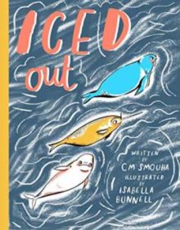 Iced Out by CK Smouha & Isabella Bunnell