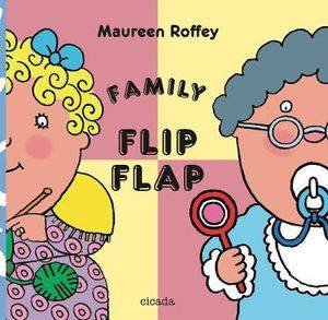 Family Flip Flap by Maureen Roffey & Alice Bowsher