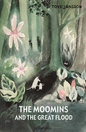 The Moomins And The Great Flood by Tove Jansson