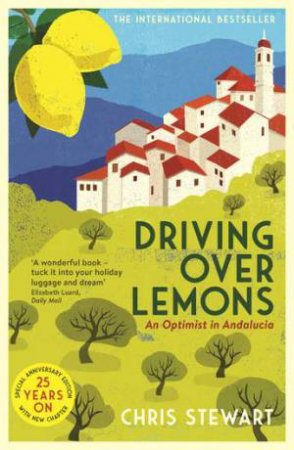 Driving Over Lemons by Chris Stewart