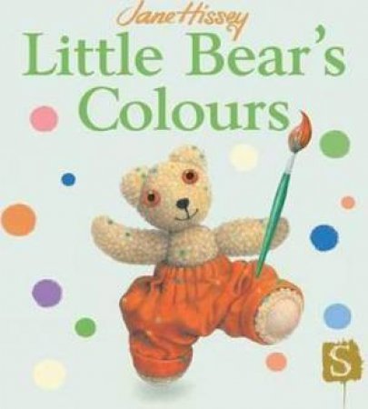 Little Bear's Colours by Jane Hissey