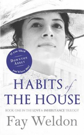 Habits of the House by Fay Weldon