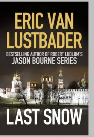 Last Snow by Eric Van Lustbader