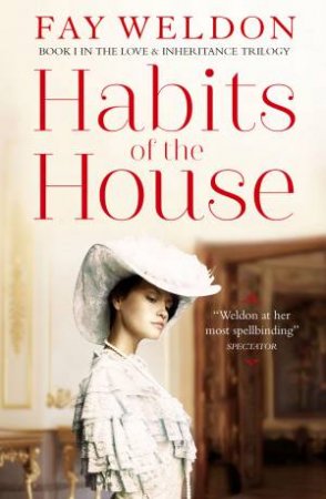 Habits of the House by Fay Weldon