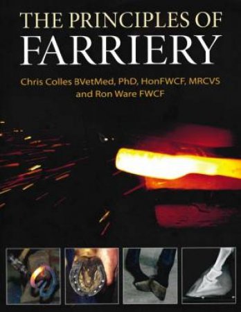 The Principles Of Farriery by Chris Colles & Ron Ware