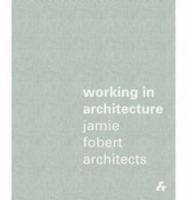 Working in Architecture  Jamie Fobert Architects