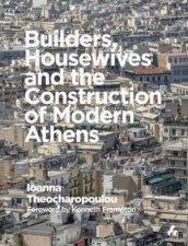 Builders Housewives And The Construction Of Modern Athens