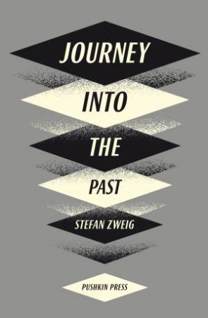 Journey Into the Past by Stefan Zweig