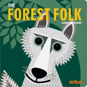 Mibo: The Forest Folk by Madeleine Rogers