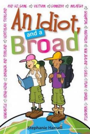 Idiot and a Broad by Stephanie Hansell