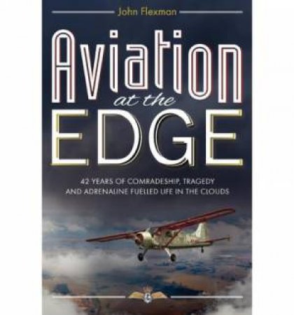 Aviation at the Edge by John Flexman