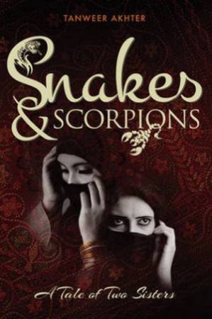 Snakes & Scorpions by Tanweer Akhter 