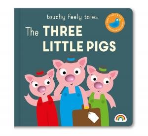 Touchy Feely Tales: The Three Little Pigs by Various