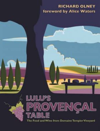 Lulu's Provencal Table by RICHARD OLNEY