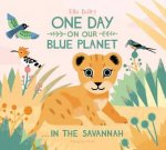One Day on our Blue PlanetIn The Savannah