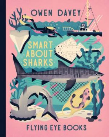 Smart About Sharks by Owen Davey