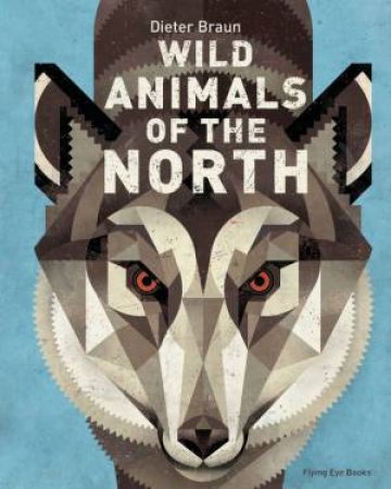 Wild Animals Of The North by Dieter Braun