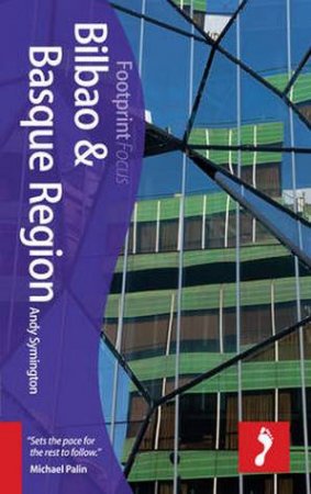 Footprint Focus Guide: Bilbao & Basque Region by Andy Symington