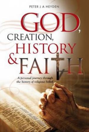 God, Creation, History & Faith
