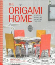 The Origami Home Beautiful Miniature Furniture Projects