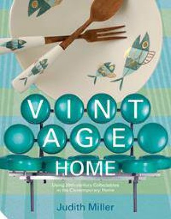 Vintage Home by Judith Miller