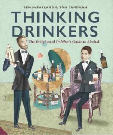 Thinking Drinkers by Ben McFarland & Tom Sandham