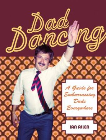 Dad Dancing by Ian Allen