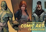 Beginners Guide To Comic Art Characters