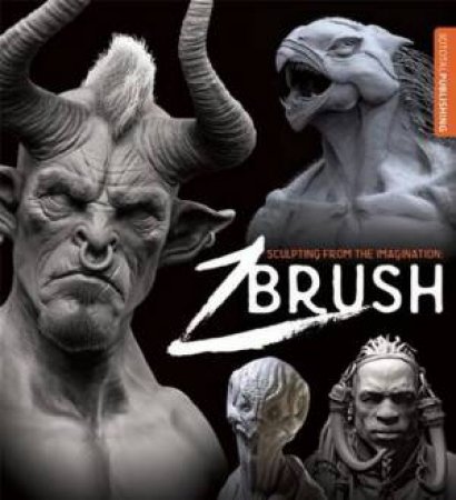 Sketching From Imagination In ZBrush by Various