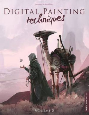 Digital Painting Techniques: Vol. 08 by Various
