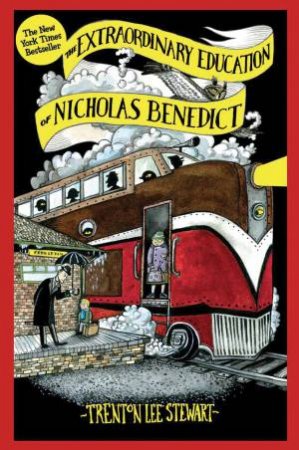 The Extraordinary Education Of Nicholas Benedict by Trenton Lee Stewart