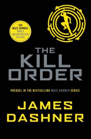 The Kill Order (The Maze Runner: Classic Edition) by Unknown