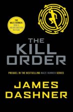 The Kill Order The Maze Runner Classic Edition