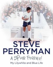 Steve Perryman A Spur Forever