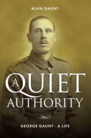 Quiet Authority by Alan Gaunt