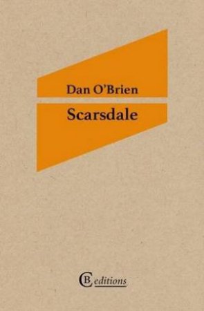 Scarsdale by Dan O'Brien