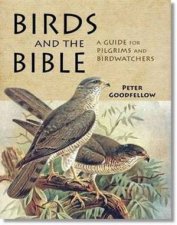 Birds of the Bible A Guide for Pilgrims and Birdwatchers